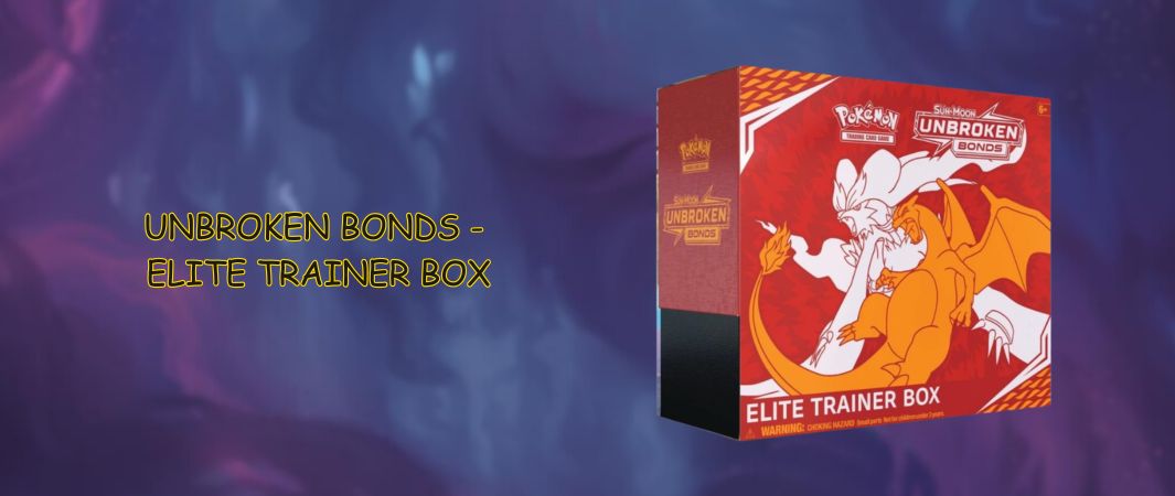 unbroken bonds Pokémon Trainer Box